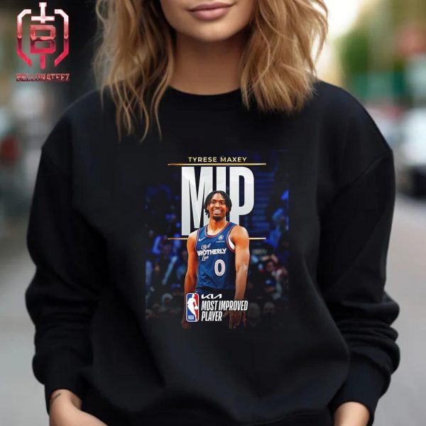Tyrese Maxey Philadelphia 76ers Is The 2023-2024 Kia NBA Most Improved Player Unisex T-Shirt