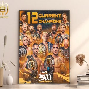 UFC 300 Features 12 Current Or Former Champions MMA Pros Pick Home Decor Poster Canvas