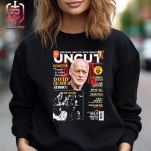 Uncut Magazine David Gilmour Reborn Lastest Cover Issue I Want To Move Forward Unisex T-Shirt