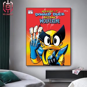 WHAT IF Donald Duck Became Wolverine Is Releasing This July To Celebrate The 90th Anniversary Of Donald Home Decor Poster Canvas