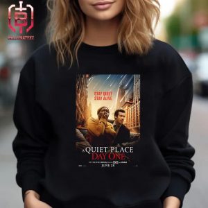 A New Poster I Max And Dolby Cinema For A Quiet Place Day One Has Been Released Releasing In Theaters On June 28 Unisex T-Shirt