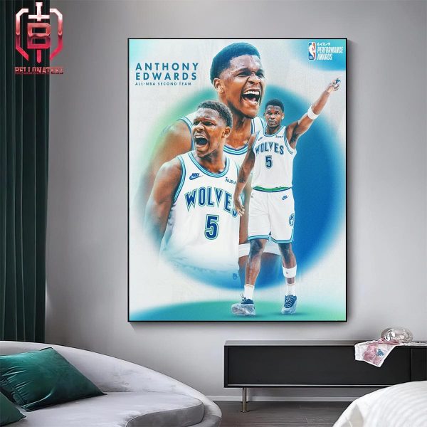 Anthony Edwards Ant Man Of Minnesota Timberwolves Is Named On KIA All-NBA Second Team 2024 Home Decor Poster Canvas