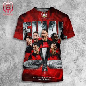 Bayer 04 Leverkusen Go To Dublin Arena UEFA Europa League Final On May 22nd 2024 All Over Print Shirt