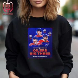 Big Three Of Edomonto Oilers Stats In Round 1 Vs Los Angeles Help Oilers Come To Round 2 Stanley Cup NHL Playoffs Unisex T-Shirt