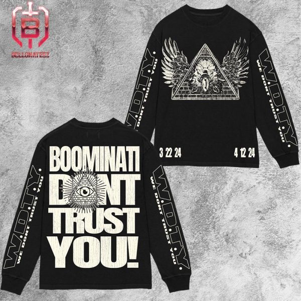 Boominati Don’t Trust You Metro Boomin Black Merchandise Limited Longsleeve Sweatshirt Unisex T-Shirt