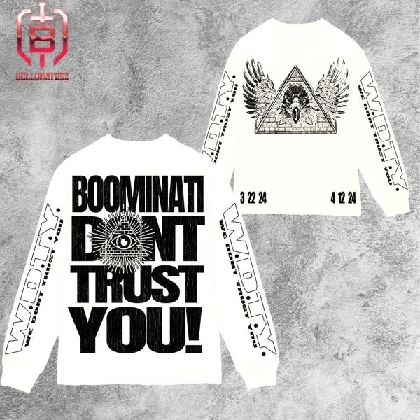 Boominati Don’t Trust You Metro Boomin White Merchandise Limited Longsleeve Sweatshirt Unisex T-Shirt