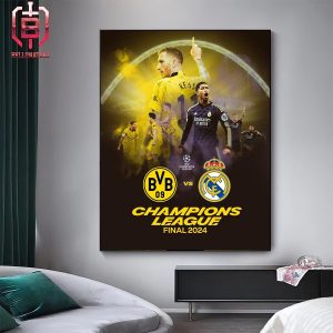 Borussia Dortmund Will Face Real Madrid In Wembley Stadium London In UEFA Champions League Final 24 Home Decor Poster Canvas