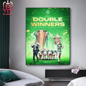 Celtics FC Double Winners Don’t Back Down Double Down Season 2023-2024 Home Decor Poster Canvas