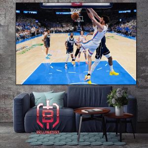 Chet Holmgren Alley Oop Dunk Over Daniel Gafford From Lob Pass Giddgey Help OKC Lead Dallas In Game 1 West Semifinal NBA Playoffs 23-24 Home Decor Poster Canvas