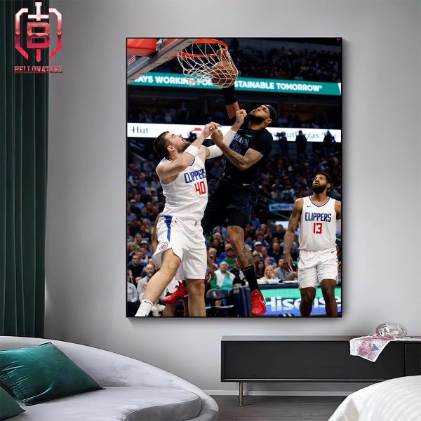 Daniel Gafford Strong Post Up To Zubac End With A Poster Dunk On His Face Help Mavericks Went To Round 2 NBA Playoffs 2024 Home Decor Poster Canvas