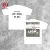 Foo Fighters Everything Or Nothing At All Merchandise Limited Sweatshirt Unisex T-Shirt