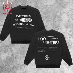 Foo Fighters Everything Or Nothing At All Merchandise Limited Sweatshirt Unisex T-Shirt