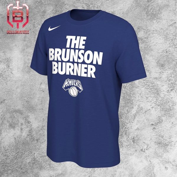 Jalen Brunson New York Knicks Nike The Brunson Burner NBA Playoffs 2023-2024 Merchandise Limited Unisex T-Shirt