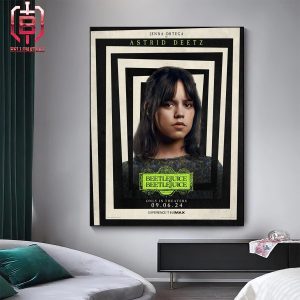 Jenna Ortega Stars As Astrid Deetz In Tim Burton’s Beetlejuice Beetlejuice In Theaters September 6 Home Decor Poster Canvas