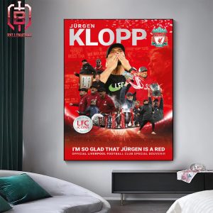 Liverpool LFC Icons Magazine Jurgen Klopp I’m So Glad That Jurgen Is A Red Merchandise Home Decor Poster Canvas