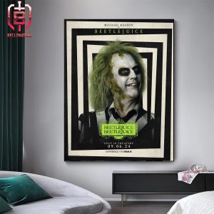 Michael Keaton Returns As Beetlejuice In Tim Burton’s Beetlejuice Beetlejuice In Theaters And IMAX On September 6 Home Decor Poster Canvas