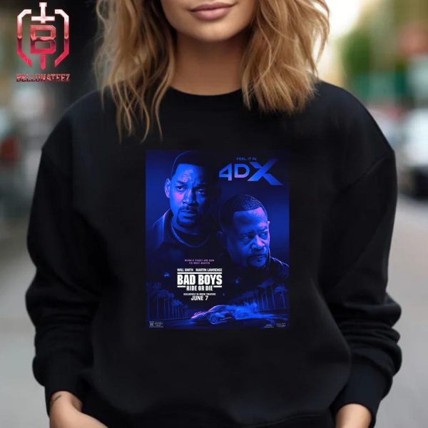 New 4DX Posters For Bad Boys Ride Or Die Releasing In Theaters On June 7 Unisex T-Shirt