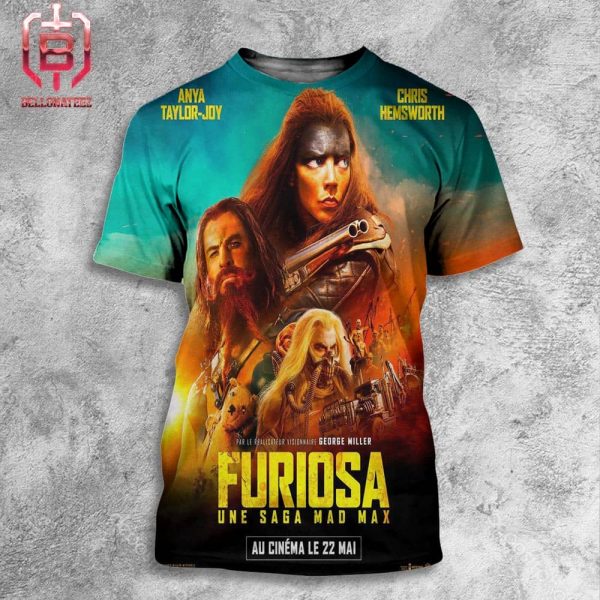 New International Poster For Furiosa The Mad Max Saga In Cinema May 22th 2024 All Over Print Shirt