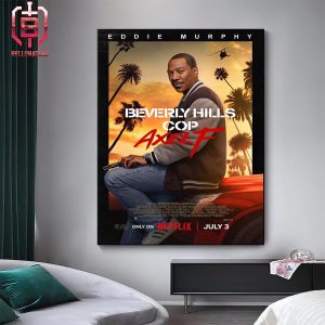 Official Poster For Beverly Hills Cop 4 Releasing July 3 On Netflix Home Decor Poster Canvas