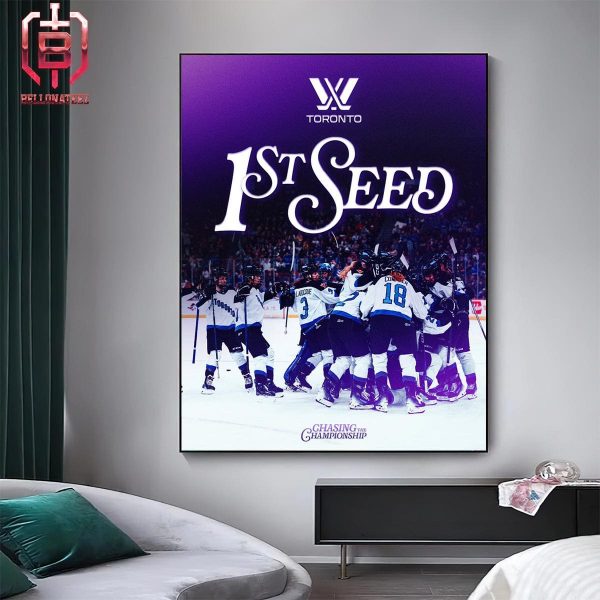 PWHL Toronto Clinch First Seed To Selece Their Opponent In The 2024 PWHL Playoffs Home Decor Poster Canvas