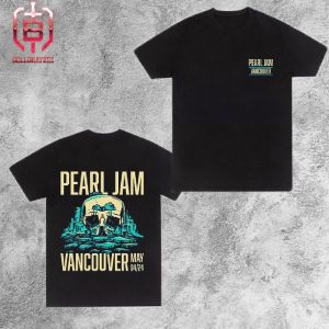 Pearl Jam 2024 World Tour Kicks Off In Vancouver At Rogers Arena On May 4th 2024 Merchandise Two Sides Unisex T-Shirt