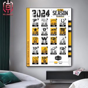 Pittsburgh Steelers Announced Their New Season NFL 2024 Schedule Home Decor Poster Canvas