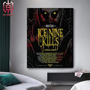 Poster Of Ice Nine Kills The Meat And Great Tour With Some Special Guest Start Form May 22 2024 Home Decor Poster Canvas