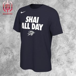 Shai Gilgeous-Alexander Oklahoma City Thunder Nike Shai All Day NBA Playoffs 2023-2024 Merchandise Limited Unisex T-Shirt
