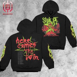 Slipknot Here Comes The Pain 25th Anniversary Tour Place List Merchandise Limited Hoodie Unisex T-Shirt