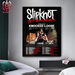 Slipknot Here Comes The Pain 25th Anniversary Tour With Special Guests Knocked Loose From August 06th At Noblesville In Home Decor Poster Canvas