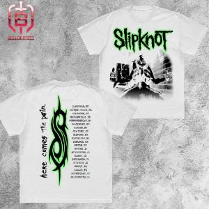 Slipknot Here Comes The Pain Anniversary Tour Place List Merchandise Limited White Two Sides Unisex T-Shirt