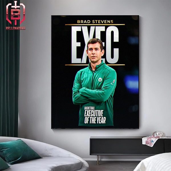 The 2023-24 NBA Basketball Executive Of The Year Is Brad Stevens Of Boston Celtics Home Decor Poster Canvas