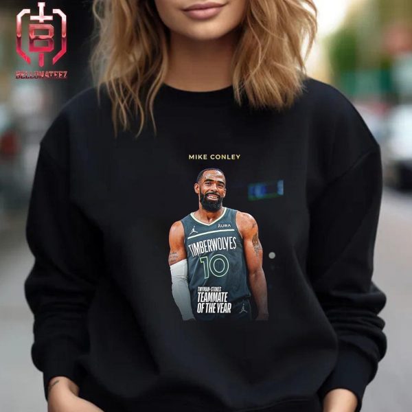 The 2023-24 NBA Twyman-Stokes Teammate of the Year Is Mike Conley From Minnesota Timberwolves Unisex T-Shirt