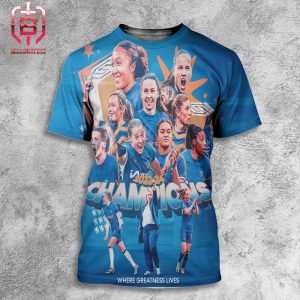 The Barclays Women’s Super League Champions 2023-2024 Is Chelsea FC Women Where Greatness Live All Over Print Shirt