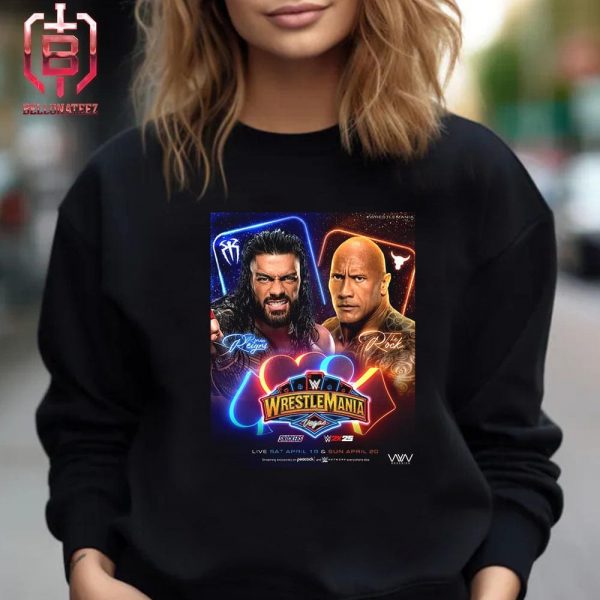 WWE WrestleMania 41 Roman Reigns Vs The Rock At Las Vegas On The Weekend April 19-20 2024 Unisex T-Shirt