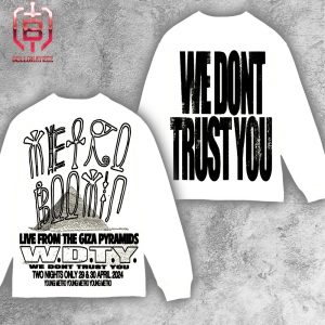 We Don’t Trust You Metro Boomin Live From Giza Pyramid Merchandise Limited Sweatshirt Longsleeve Two Sides Unisex T-Shirt