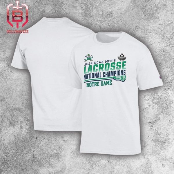 White Notre Dame Fighting Irish 2024 NCAA Men’s Lacrosse National Champions Unisex T-Shirt