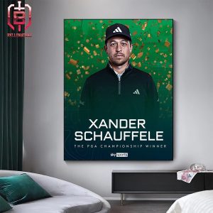 Xander Schauffele Wins The 2024 PGA Championship Home Decor Poster Canvas