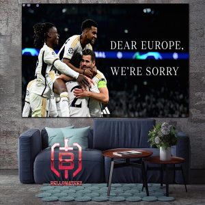 Adidas Tribute To Real Madrid Dear Europe We Are Sorry 15 Champions Of Europe Home Decor Poster Canvas
