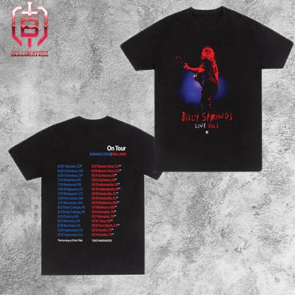 Billy Strings Live Vol 1 Summer 2024 And Fall 2024 Tour Date And Place List Two Sides Unisex T-Shirt