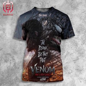 First Poster For Venom The Last Dance Starring Tom Hardy Till Death Do The Part In Theaters On October 25 All Over Print Shirt