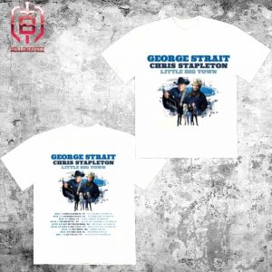 George Strait And Chris Stapleton 2024 Stadium And DateTour List Merchandise Limited Two Sides Unisex T-Shirt