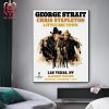 George Strait Play With Chris Stapleton And Little Big Town The King At Solider Field Chicago IL On Saturday July 20th 2024 Home Decor Poster Canvas
