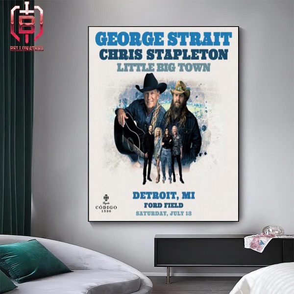 George Strait Play With Chris Stapleton And Little Big Town The King At Ford Filed Detroit MI On Saturday July 13th 2024 Home Decor Poster Canvas