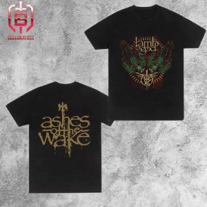 Lamb Of God Double Ashes Of The Wake Tee New 20th Anniversary Edition Out On August 30 Two Sides Unisex T-Shirt