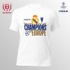 Real Madrid We Are The Champions Of Europe Champ15ns De Europa 15 Europe Champions Merchandise Limited Unisex T-Shirt