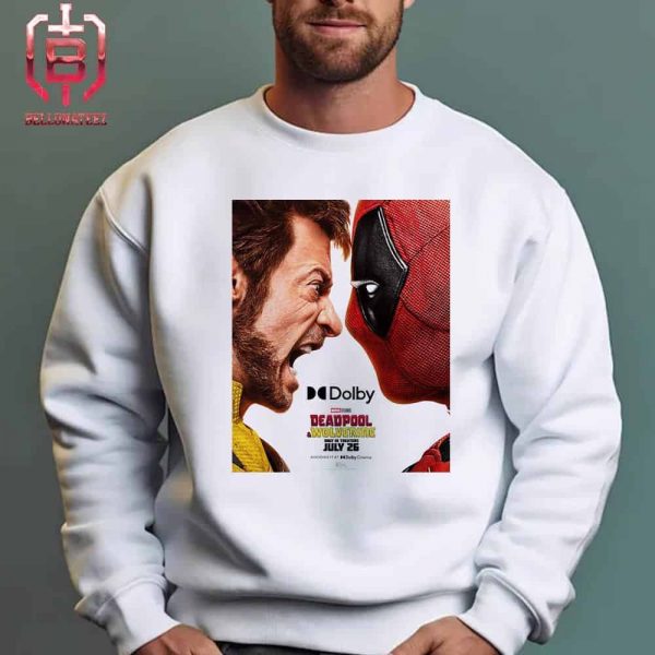 New Dolby Cinema Poster Of Marvel Studio Film Deadpool And Wolverines Only In Theaters July 26th 2024 Unisex T-Shirt
