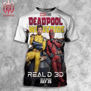 New Real 3D Poster Of Marvel Studio Film Deadpool And Wolverines Only In Theaters July 26th 2024 All Over Print Shirt