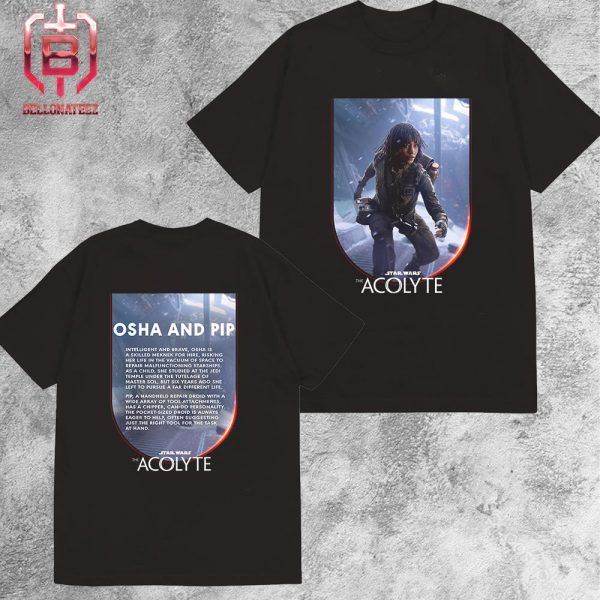 Osha And Pip In The Acolyte A Star Wars Original Series Streaming Tuesdays Only On Disney Plus Two Sides Unisex T-Shirt