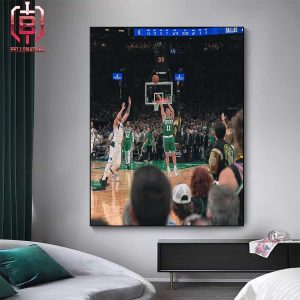 Payton Pritchard With The Buzzer Beater In First Half Help Celtics Win The 2024 NBA Champions Over Mavericks Home Decor Poster Canvas